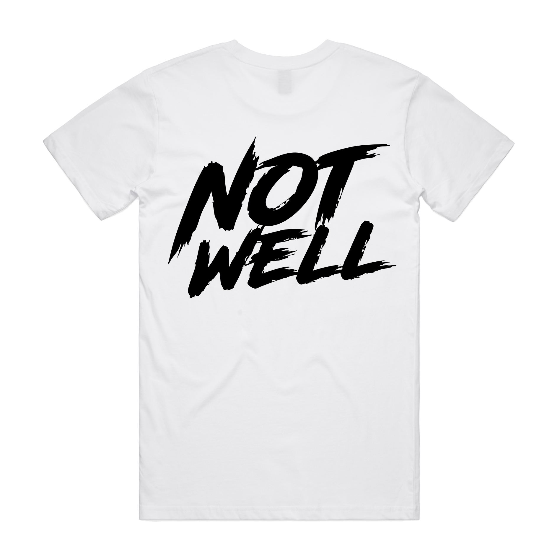 NOT WELL - White Tee Double Print